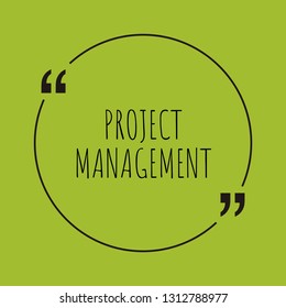 Project Management word concept. "Project Management" on green background with quote. Use for cover, banner, blog. 