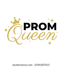 Prom queen girls events celebration word lettering typography design vector