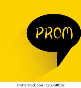 prom word in speech bubble on yellow background