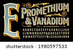 Prometheum and Vanadium is an ornate antique style font with gold edges and 3d depth. Classic old-world style reminiscent of circus, carnivals, carousels, western saloons, tattoo parlor logos, etc