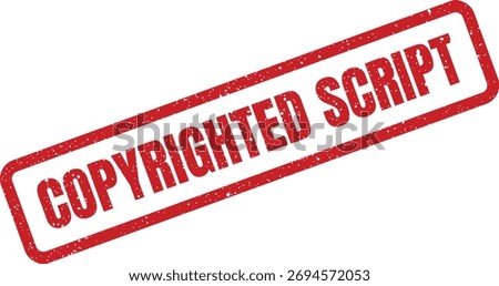 A prominent red rubber stamp mark signifying a copyrighted script. Excellent for protecting screenplays, theatrical works, and written content.