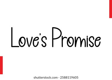 Love’s Promise Love Quote Cursive Text Lettering Typography