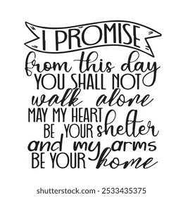 i promise from this day you shall not walk alone background inspirational positive quotes, motivational, typography, lettering design