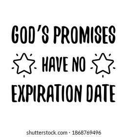 God’s promises have no expiration date. Vector Quote