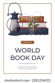 Promo flyer with reading stack of books, lantern with candle,plant. World book day. Bookstore, bookshop, library, book lover, bibliophile, education. A4 vector illustration for poster, banner, cover