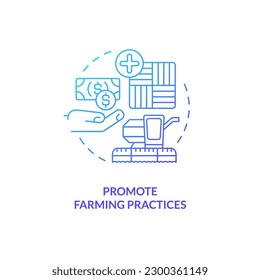 Förderung von Anbaumethoden mit blauem Farbverlauf-Symbol. Business Support. Abstrakte Idee von Agrarsubventionen in dünner Linie. Einzeln Umrisszeichnung. Myriad Pro-Fett-Schriftart verwendet