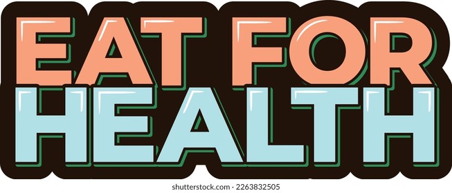 Promote healthy eating habits with this beautiful aesthetic lettering vector design of "Eat for health." Perfect for adding a motivational touch to your designs.
