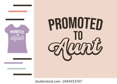 Promoted to aunt t shirt design 