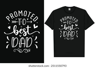 Promoted to best dad glücklich Vatertag Typografie Hemd Design