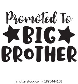 promoted to big brother background inspirational positive quotes, motivational, typography, lettering design