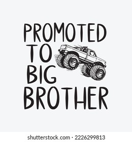 Promoted To Big Brother Monster Truck