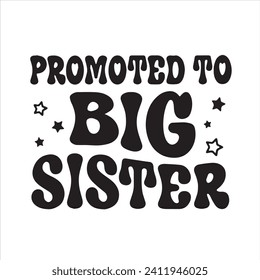 promoted big sister background inspirational positive quotes, motivational, typography, lettering design