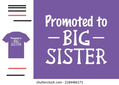 Promoted to big sister t shirt design