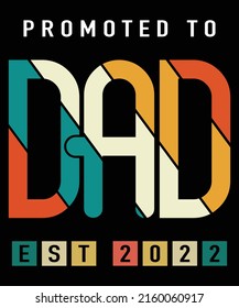 Promoted To dad Est 2022 Funny New father Gift T-Shirt To father Vintage