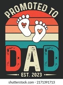 Promoted To Dad Est 2023 Vintage vector illustration. Father day design. Father day background