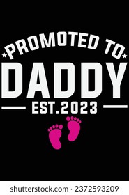 Promoted To Daddy eps cut file for cutting machine