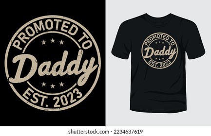 "Promoted to daddy Est 2023" fathers day badge t-shirt