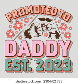 Promoted To Daddy Est. 2023 Happy Father's Day SVG Sublimation T-Shirt Graphic