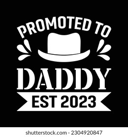 Promoted To Daddy Est 2023 T-Shirt Design. 