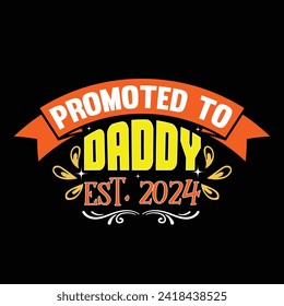 Promoted to Daddy, Est. 2024 T-Shirt Designs high-quality, unique designs for men and women new favorite Pet Lover t-shirt today!