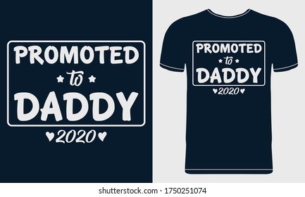 Promoted to Daddy Quote Style Vector Art. Typography, Vector Illustration, Template, Father's Day T-shirt. Lettering Dad Design for T-Shirt, Poster, Print, Mug, Shirt, Sticker.