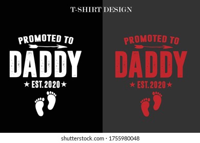 Promoted To Daddy t-shirt design. father;s day t-shirt design.