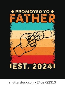 Promoted to Father Est. 2024 T Shirt Design