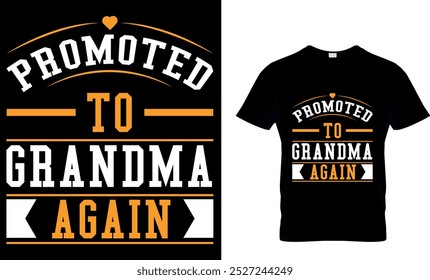 promoted to grandma again - GRANDMA T SHIRT DESIGN