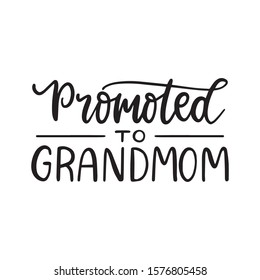 Promoted to grandma lettering card. Vector hand drawn poster for grandmother. Greeting for grams on white background. 