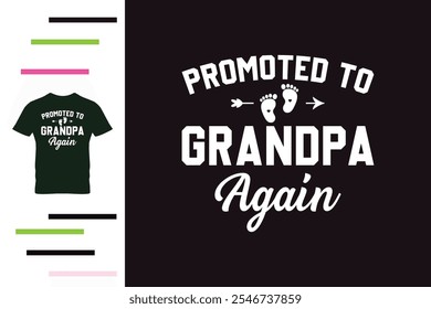 Promoted to grandpa again t shirt