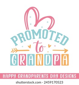 Promoted to grandpa grandparents day, happy Grandparents day saying designs