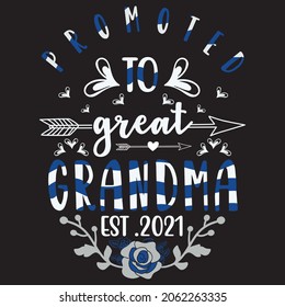 Promoted to greantgrandma est.2021,T-shirt design,Vector file.