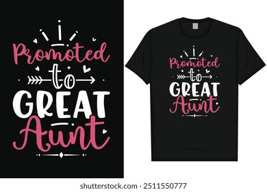 Promoted to great aunt happy mother's day typography tshirt design