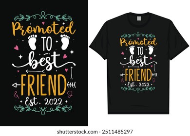 Promoted to great friend happy mother's day typography tshirt design