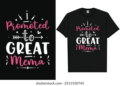 Promoted to great mema happy mother's day typography tshirt design