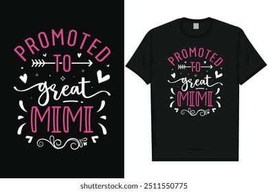 Promoted to great mimi happy mother's day typography tshirt design