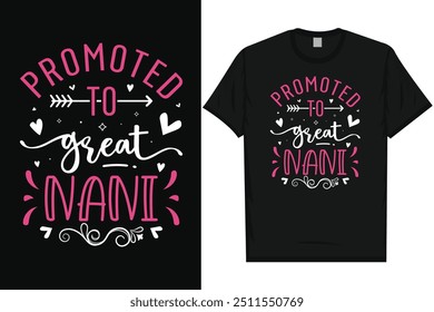 Promoted to great nani happy mother's day typography tshirt design