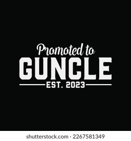 Promoted to Guncle Gay Uncle funny t-shirt design