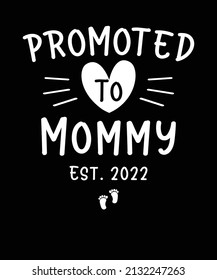 Promoted To Mommy Est. 2022