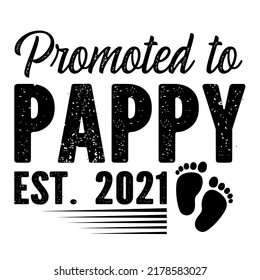 Promocionado a Pappy Est 2021es un diseño vectorial para imprimir en varias superficies como camiseta, taza, etc.