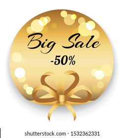 Promotional banner with big sale reduction of price. Isolated golden label with text and bokeh effect. Decorative ribbon bow and proposition from store. Clearance and lowering of cost vector