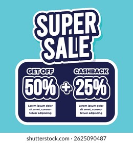Promotional banner design for a super sale event featuring 50% discount and 25% cashback. Perfect for online store promotions, seasonal discounts, and marketing campaigns.