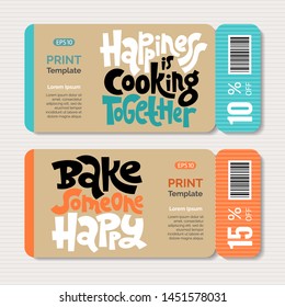 Promotional coupon design template with hand drawn lettering, slogan stylized typography. Phrases about cooking made in flat style vector. Quote layout for cafe, restaurant, cooking class. 