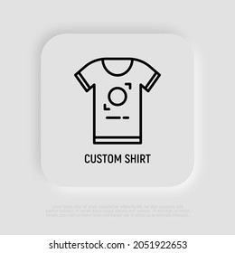 Promotional product. Custom t-shirt with place for ad. Print on T-shirt. Thin line icon. Modern vector illustration.