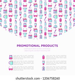 Promotional products concept with thin line icons: notebook, tote bag, sunglasses, t-shirt, water bottle, pen, backpack, cup, hat, travel mug, usb, lighter. Vector illustration, print media template.