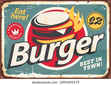 Promotional retro poster design for burger fast food restaurant. Vintage food sign with delicious burger graphic on old metal background. Vector illustration.