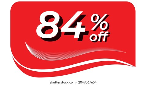 promotional tag with 84% off - red tag with rounded edges and white lines in waves, white text with shadows. Discount, offers, sales, reduction and promotion