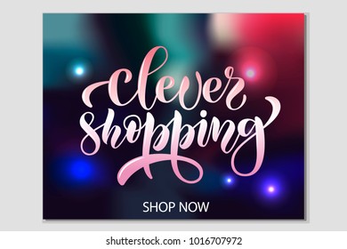 Promotional vector quotation "Clever shopping" on dark blurred blue background with flashes for email template, discount, Homepage, female Clothes, blogging. Drawn art sign. Calligraphy banner
