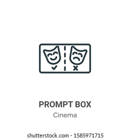 Prompt box outline vector icon. Thin line black prompt box icon, flat vector simple element illustration from editable cinema concept isolated on white background