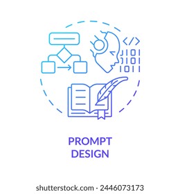 Prompt design blue gradient concept icon. Prompt engineering. Precise instruction. Clear questions. Round shape line illustration. Abstract idea. Graphic design. Easy to use in article